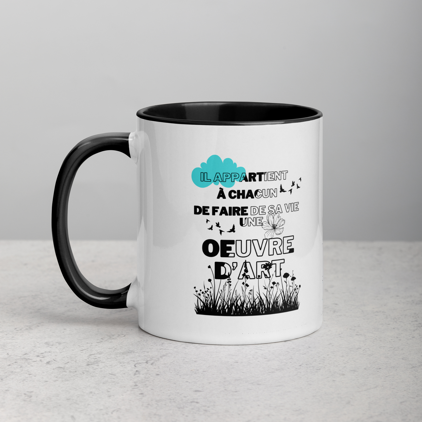 Mug Céramique à Intérieur Coloré "Il Appartient à Chacun de Faire de sa Vie une Œuvre d'Art"