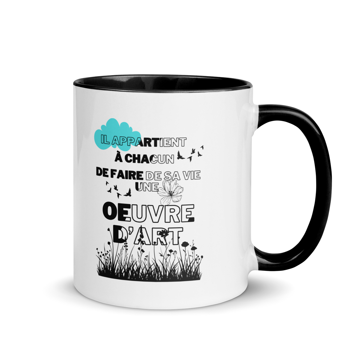 Mug Céramique à Intérieur Coloré "Il Appartient à Chacun de Faire de sa Vie une Œuvre d'Art"