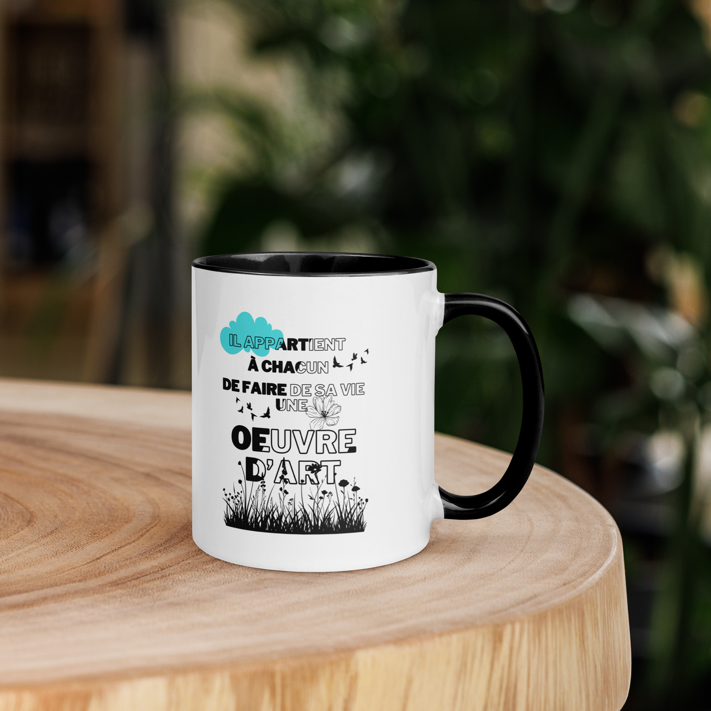 Mug Céramique à Intérieur Coloré "Il Appartient à Chacun de Faire de sa Vie une Œuvre d'Art"